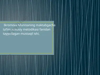 ikromova munisaning maktabgacha ta'lim xususiy metodikasi — PPTX