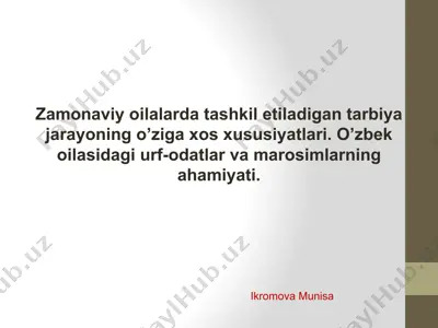 zamonaviy oilalarda tarbiya jarayoning o’ziga xos xususiyatlari — PPTX