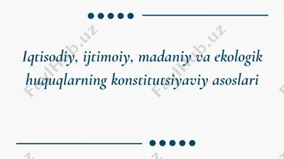 iqtisodiy, ijtimoiy, madaniy va ekologik huquqlarning konstitutsiyaviy asoslari — PPTX
