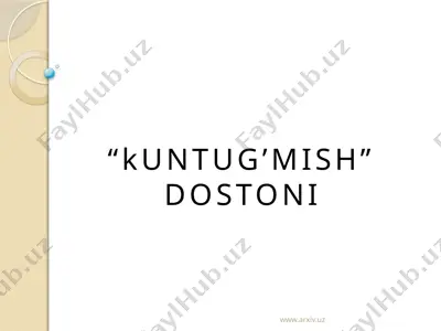 kuntug’mish dostoni — PPTX
