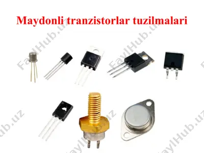 maydonli tranzistorlarni tuzilmasi — PPTX