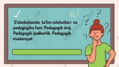 o'zbekistonda ta'lim islohotlari va pedagogika fani — PPTX