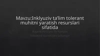 inklyuziv ta'limning tolaligiga oid pedagogik resurslar — PPTX