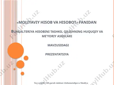 buxgalteriya hisobi tashkil etishning huquqiy va me’yoriy asoslari — PPTX