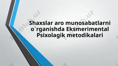 shaxslar aromunosabatlarni o`rganishda eksperimental psixologik metodikalar — PPTX