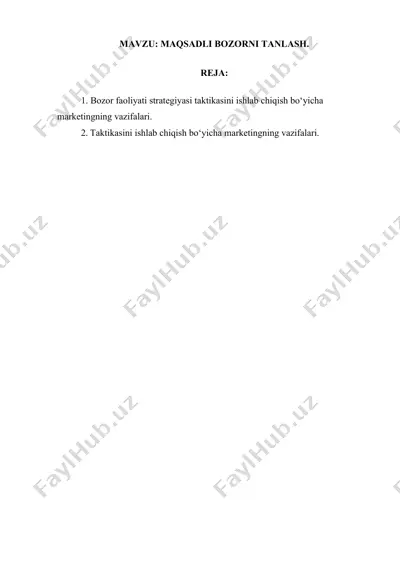 bozor faoliyati strategiyasi taktikasini ishlab chiqish bo‘yicha marketingning vazifalari. — DOCX