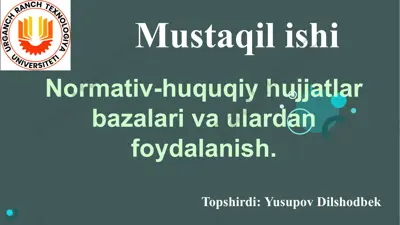 normativ-huquqiy hujjatlar bazalari va ulardan foydalanish — PPTX
