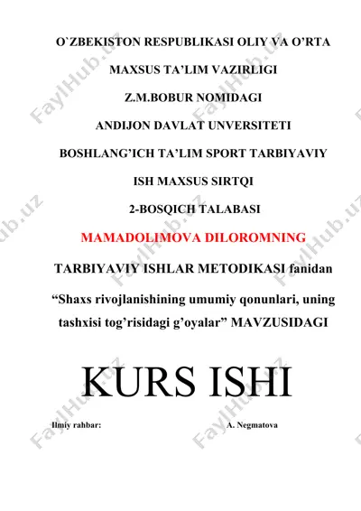 tarbiyaviy ishlar metodikasi fanidan “shaxs rivojlanishining umumiy qonunlari, uning tashxisi tog’risidagi g’oyalar” mavzusidagi kurs ishi — DOCX