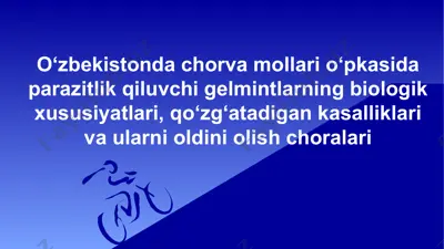 chorva mollari o‘pkasida parazitlik qiluvchi gelmintlar haqida ma'lumotlar — PPTX
