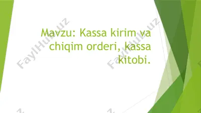 kassa kirim va chiqim orderi, kassa kitobi — PPTX