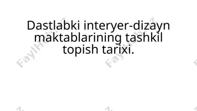 dastlabki interyer-dizayn maktablarining tashkil topish tarixi — PPTX