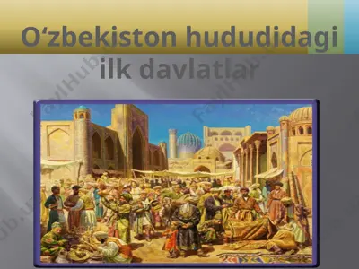 o‘zbekiston hududidagi ilk davlatlar — PPTX