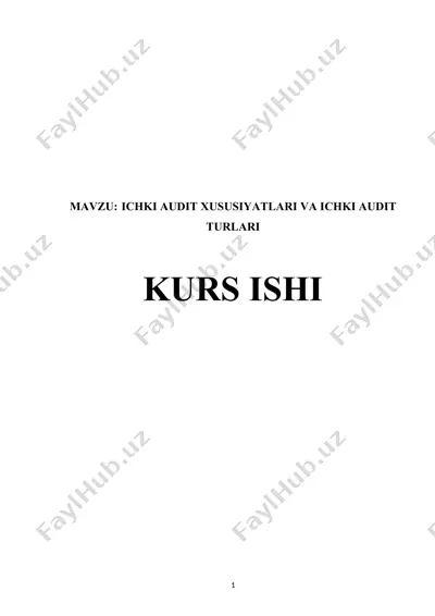 ichki audit xususiyatlari va ichki audit turlari — DOCX