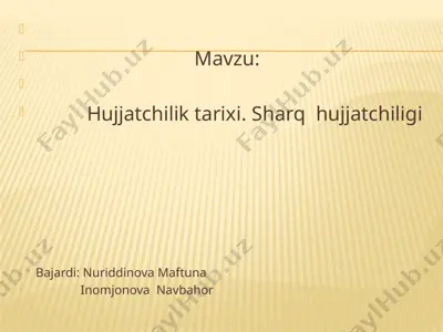hujjatchilik tarixi. sharq hujjatchiligi — PPTX