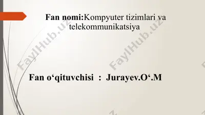 kompyutertizimlar va telekommunikatsiya — PPTX