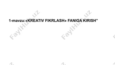 kreativ fikrlash faniga kirish — PPTX