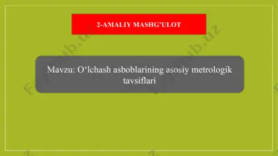 oʻlchash asboblarining asosiy metrologik tavsiflari — PPTX