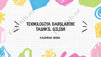 texnologiya darslarini tashkil qilish — PPTX