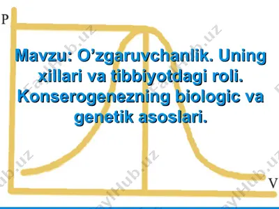 o’zgaruvchanlik. uning xillari va tibbiyotdagi roli. — PPT