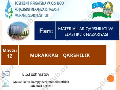 materiallar qarshiligi va elastiklik nazariyasi — PPTX