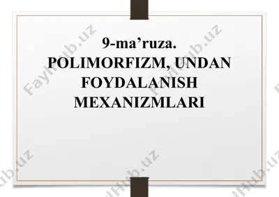 polimorfizm, undan foydalanish mexanizmlari — PPTX