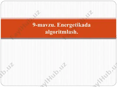 energetikada algoritmlash — PPT