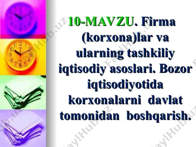 firma(korxona)lar va ularning tashkiliy iqtisodiy asoslari — PPT
