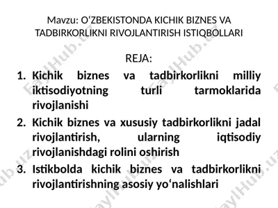 o‘zbekistonda kichik biznes va tadbirkorlikni rivojlantirish istiqbollari — PPTX