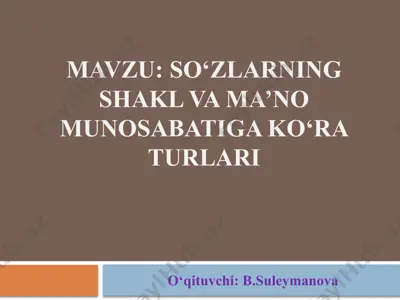 so‘zlarning shakl va ma’no munosabatiga ko‘ra turlari — PPTX