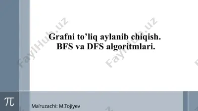 grafni to’liq aylanib chiqish.bfs va dfs algoritmlari — PPTX