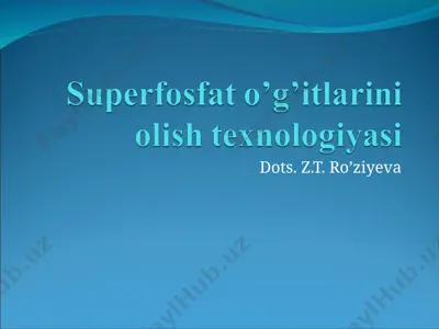 superfosfat o’g’itlarini olish texnologiyasi — PPT