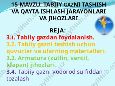 tabiiygazni tashish va qayta ishlash jarayonlari va jihozlari — PPTX