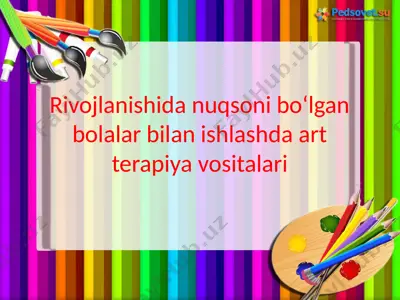 art-terapiya usullari bilan bolalar bilan ishlash — PPTX