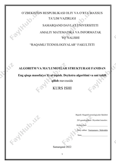 algoritm va ma'lumotlar strukturasi fanidan kurs ishi "eng qisqa masofa(yo`li) ni topish. deykstra algoritimi va uni tahlil qilish mavzusida" — DOCX
