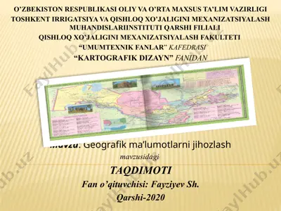 geografik kartalar va obyektlarni tasvirlash — PPTX