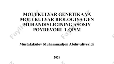molekulyar genetika va molekulyar biologiya genmuhandisligining asosiy poydevori 1-qism — PPTX