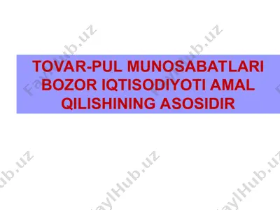 tovar-pul munosabatlari bozor iqtisodiyoti — PPT