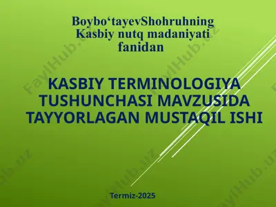 kasbiy terminologiya tushunchasi mavzusida tayyorlangan mustaqilishi — PPTX