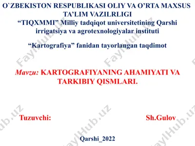 kartografiyaning ahamiyati va tarkibiy qismlari — PPTX
