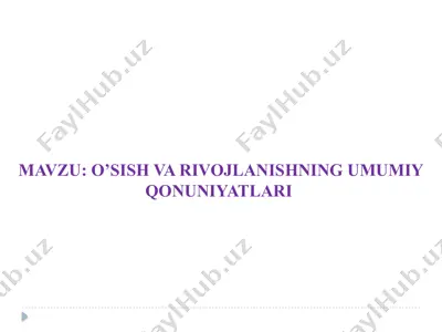 o'sish va rivojlanishning umumiy qonuniyatlari — PPTX
