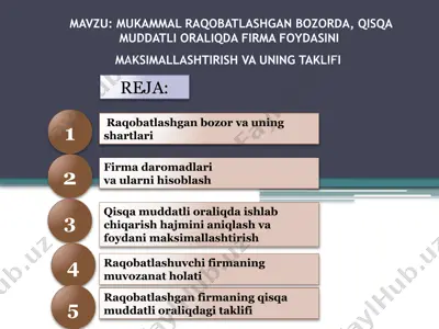 mukammal raqobatlashgan bozorda qisqa muddatli oraliqda firma foydasini maksimallashtirish va uning taklifi — PPTX
