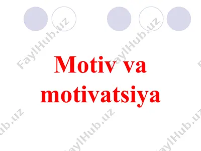 motiv va motivatsiya — PPT