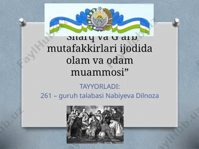 sharq va g'arb mutafakkirlari ijodida o'lam va odam muammosi — PPTX