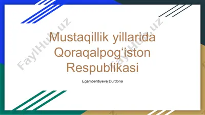 mustaqillik yillarida qoraqalpog‘iston respublikasi — PPTX