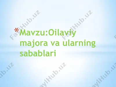 oilaviy major va ularning sabablari — PPTX