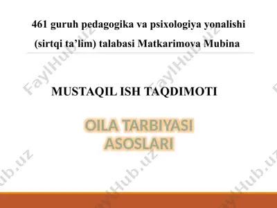 mustaqil ish taqdimoti oila tarbiyasi asoslari — PPTX