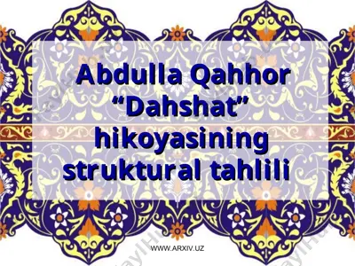 abdulla qahhor “dahshat” hikoyasining struktural tahlili — PPT