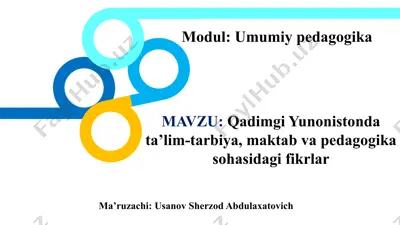 qadimgi yunoniston dastida ta'lim-tarbiya, maktab va pedagogika sohasidagi fikrlar — PPTX
