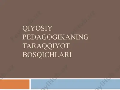 qiyosiy pedagogikaning taraqqiyot bosqichlari — PPTX