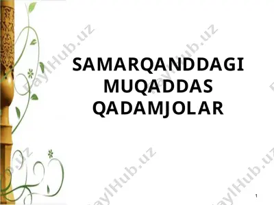 samarqanddagi muqaddas qadamjolar — PPTX